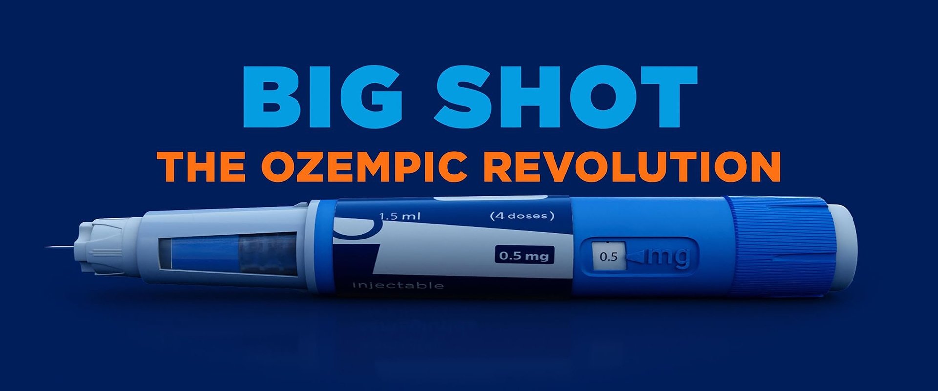 Big Shot: The Ozempic Revolution