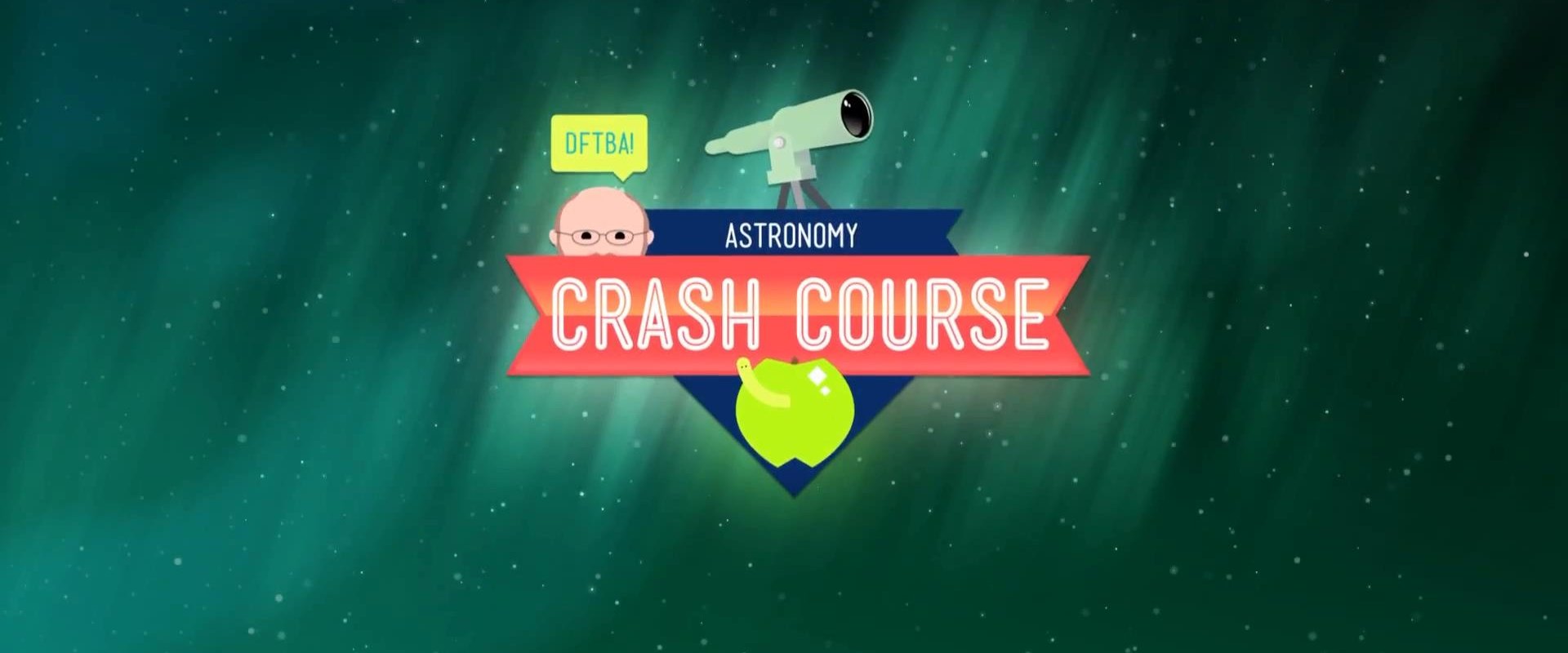 Crash Course Astronomy