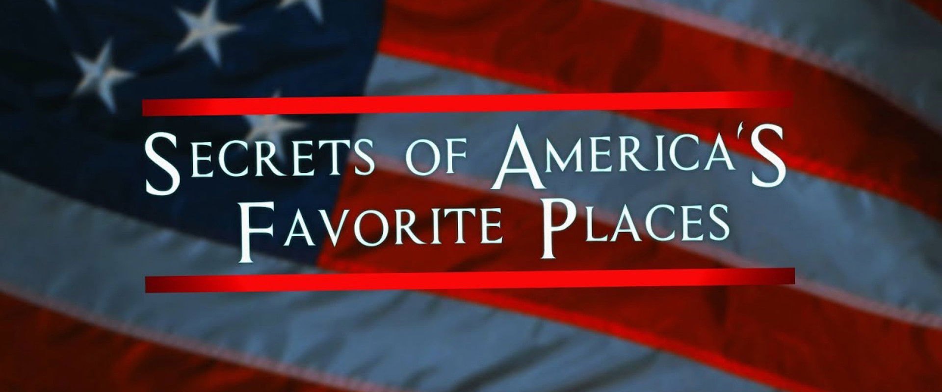 Secrets of America's Favorite Places