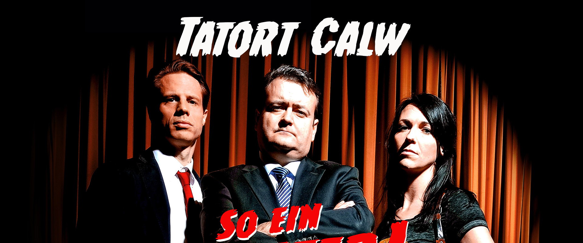 Tatort Calw - So ein Theater!'s banner image