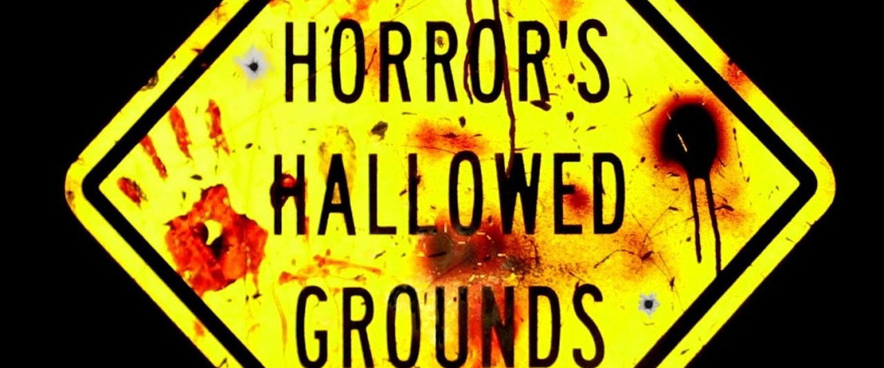 Horror's Hallowed Grounds