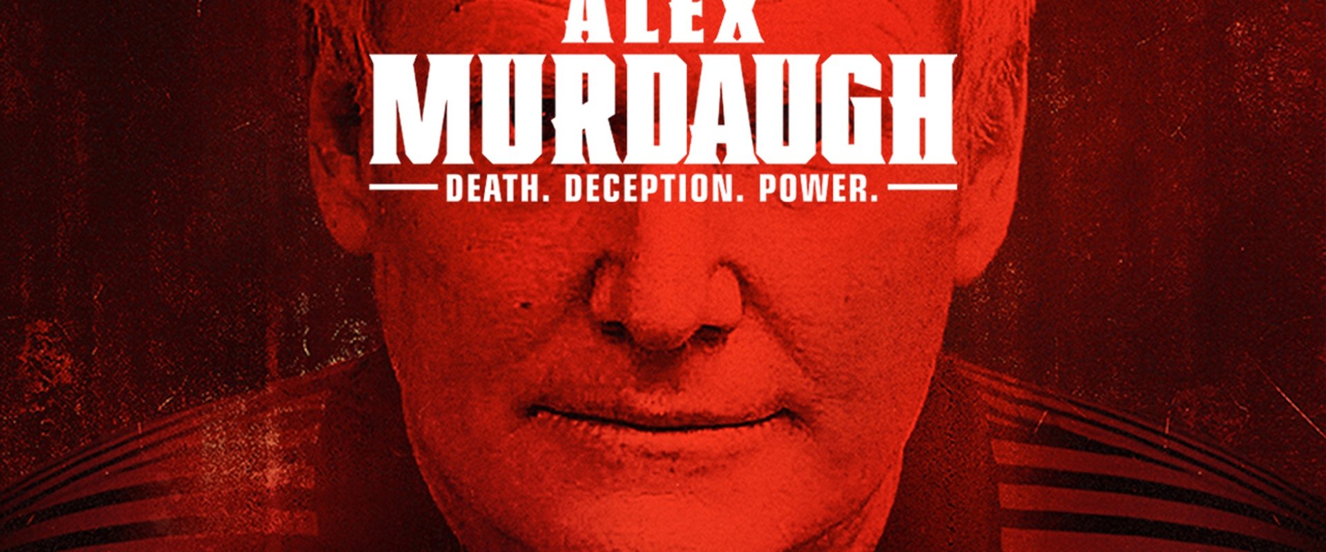 Alex Murdaugh: Death. Deception. Power