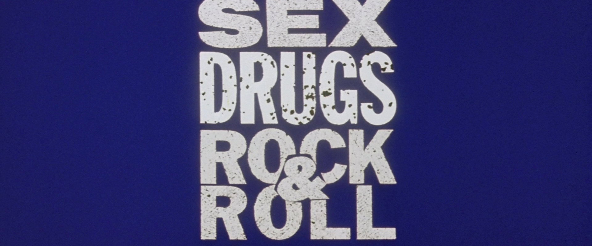 Sex, Drugs, Rock & Roll