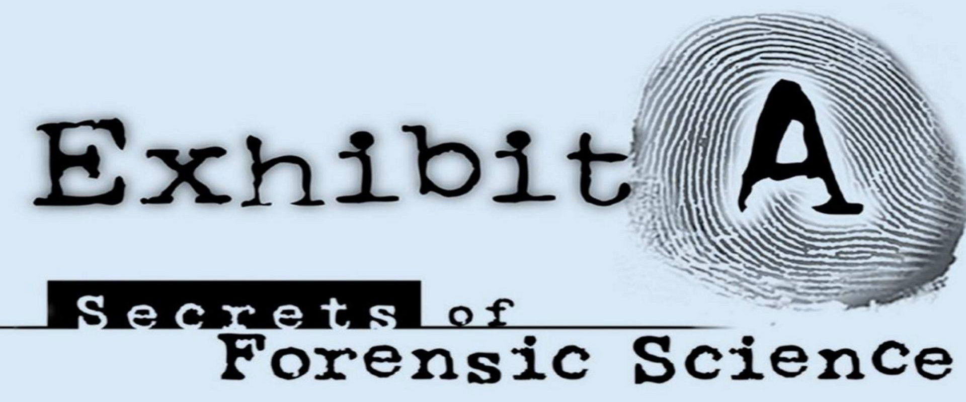 Exhibit A: Secrets of Forensic Science