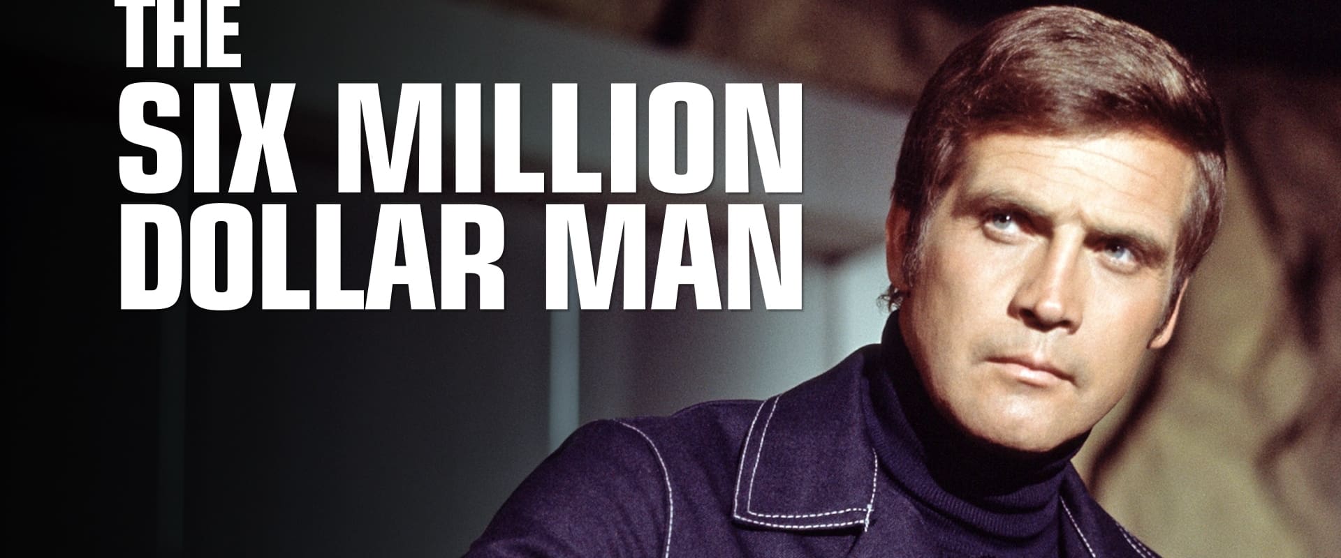 The Six Million Dollar Man