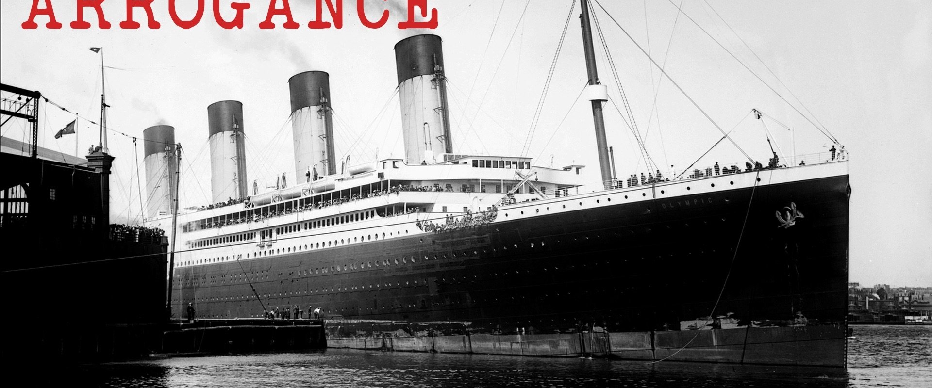 Titanic Arrogance