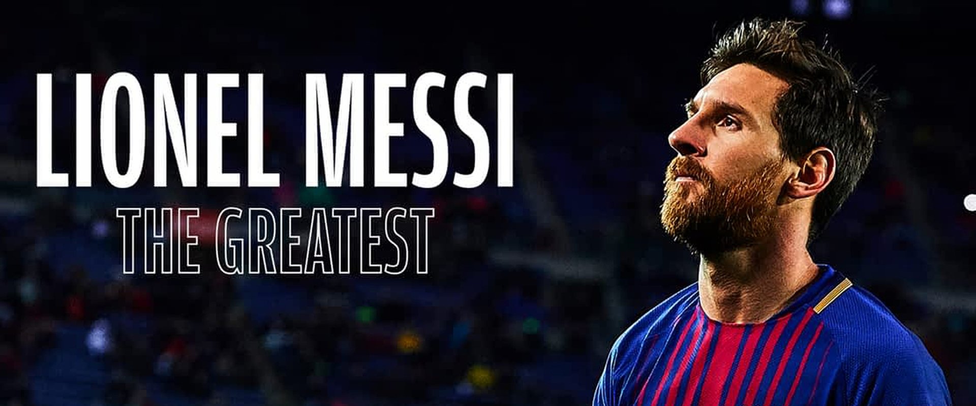 Lionel Messi - The Greatest