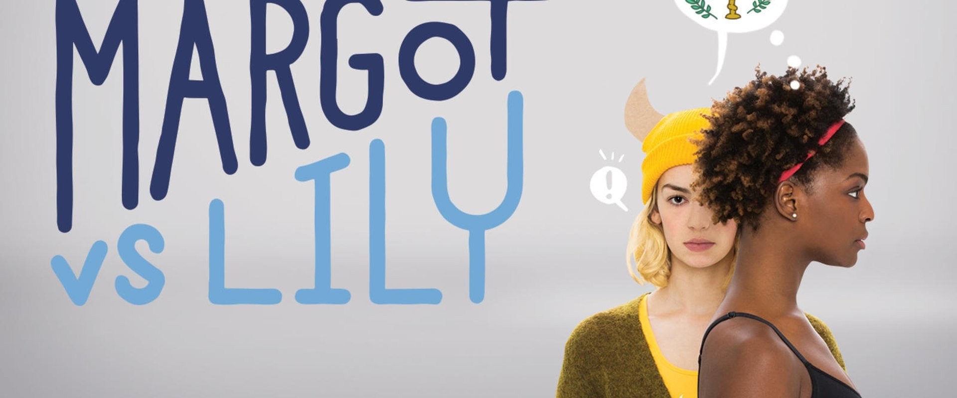 Margot vs. Lily