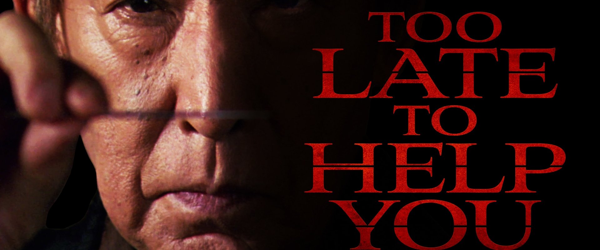 Too Late to Help You