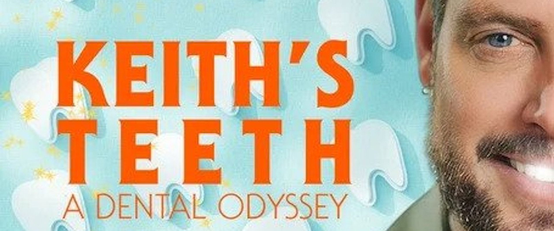 Keith's Teeth: A Dental Odyssey's banner image