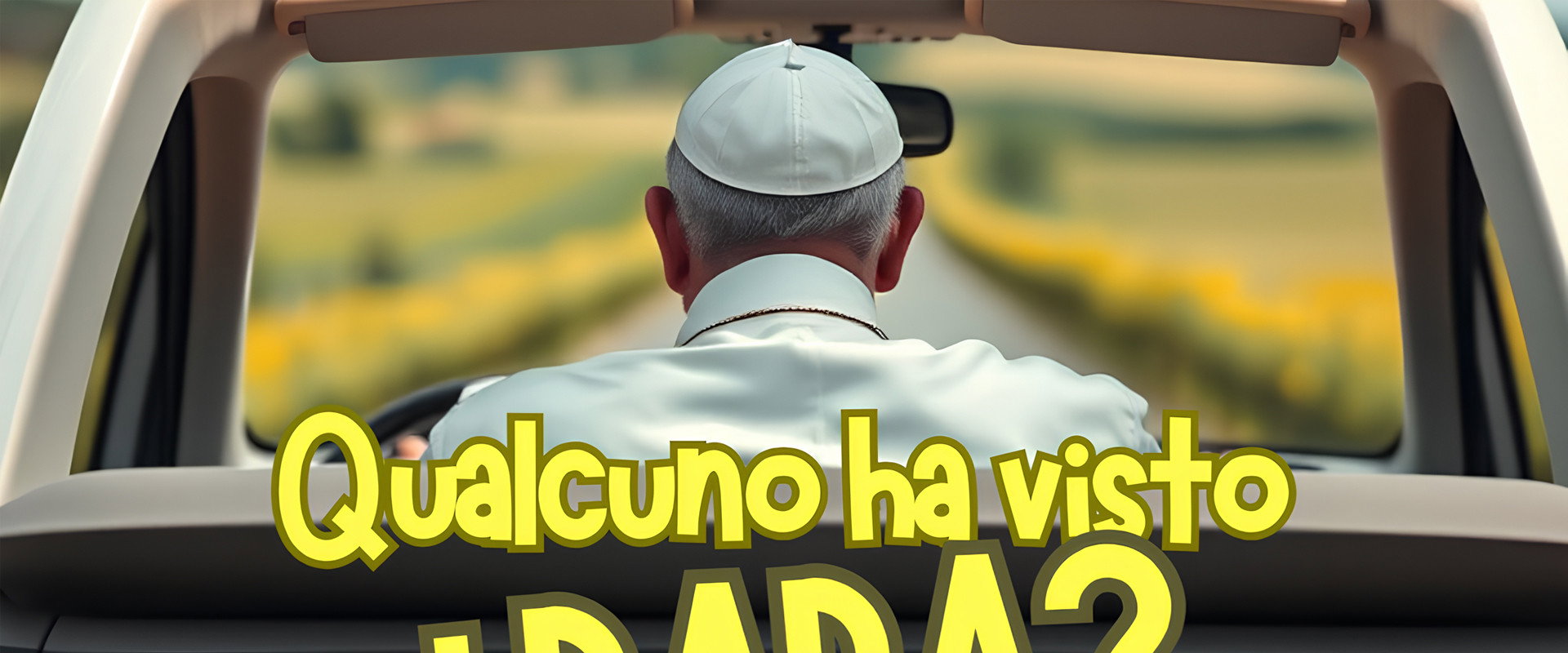 Qualcuno ha visto il Papa?