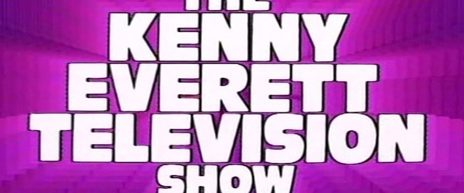 The Kenny Everett Television Show
