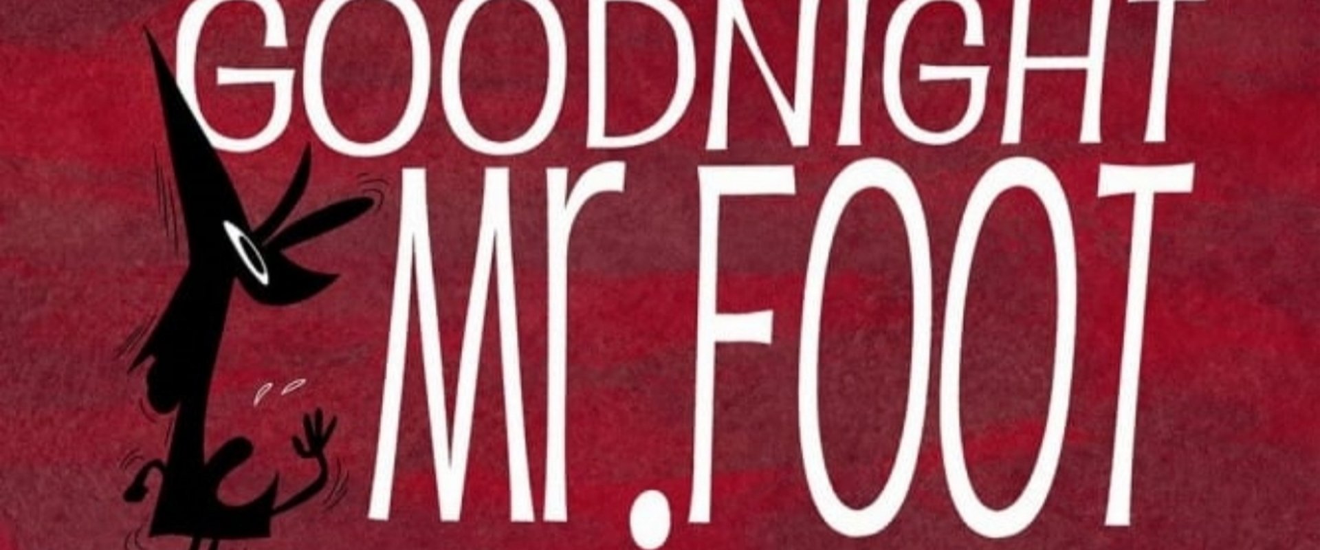 Goodnight, Mr. Foot
