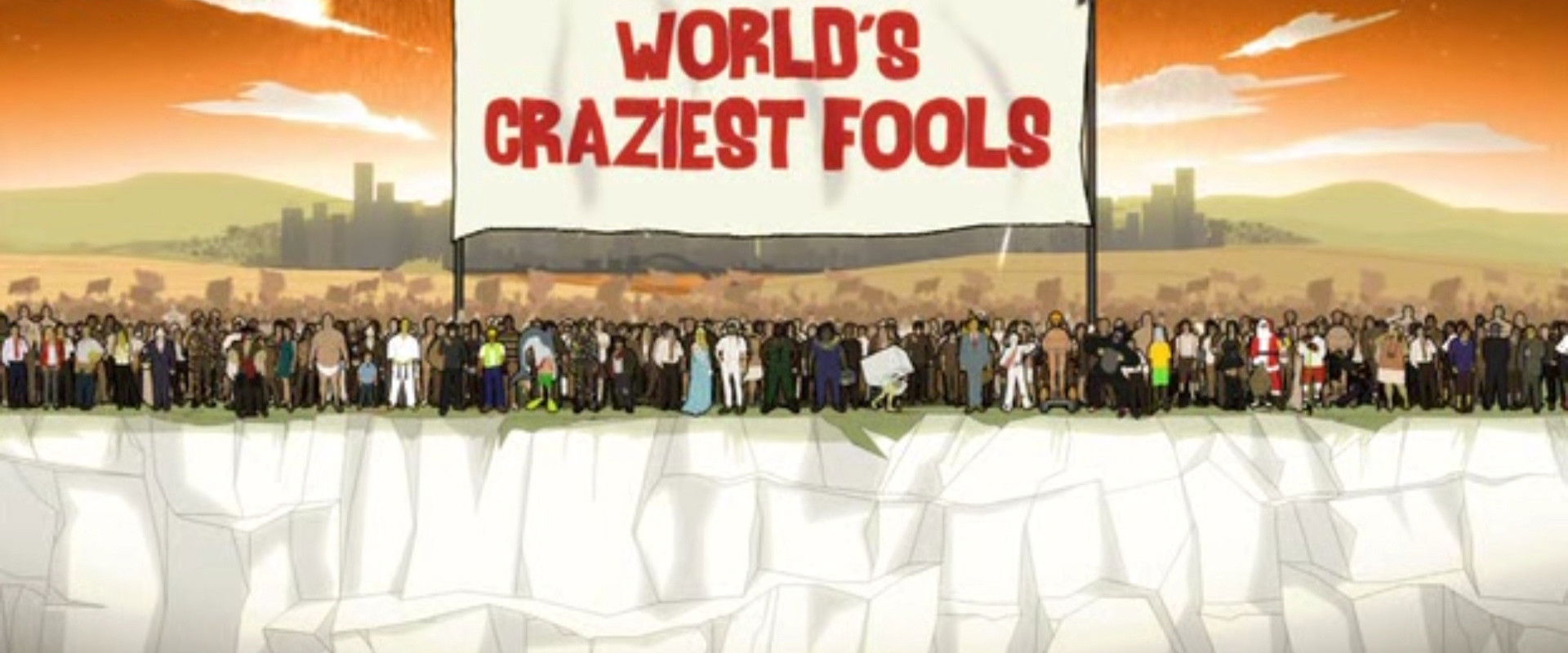 World's Craziest Fools