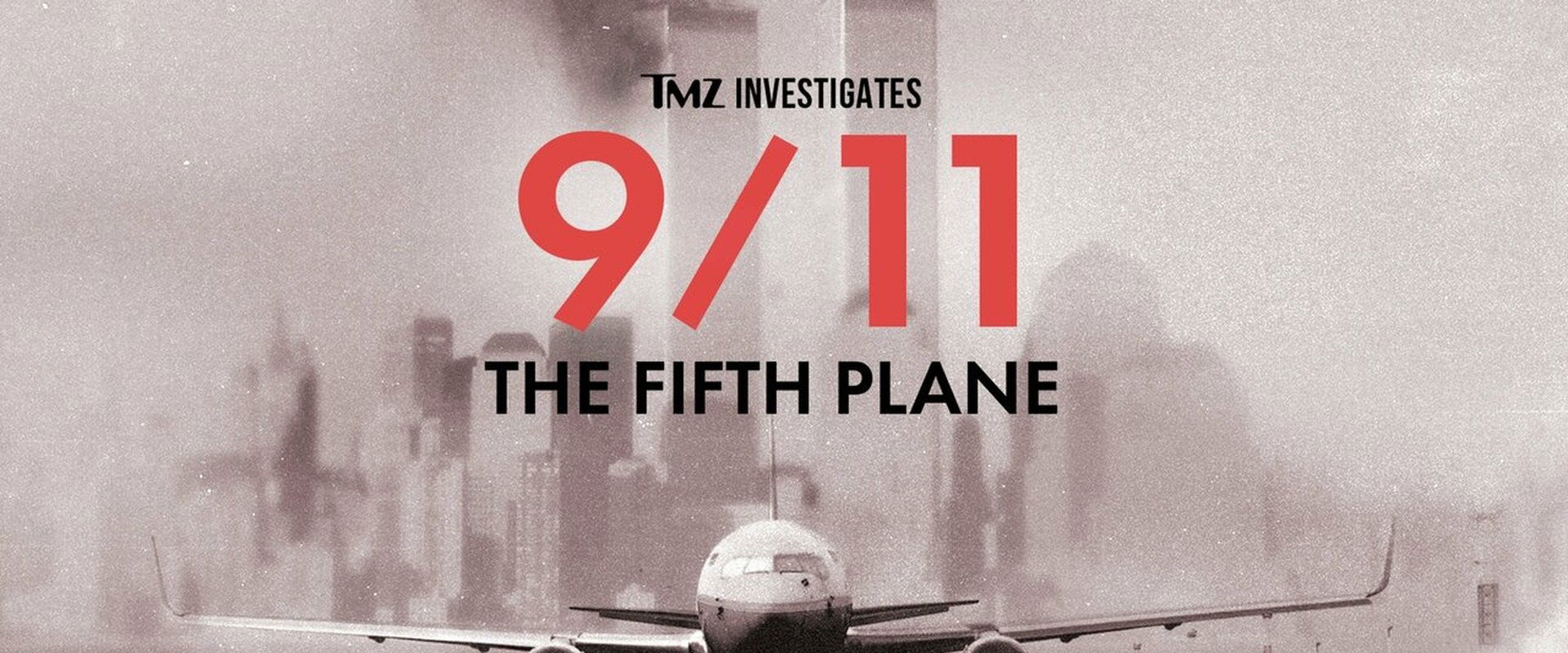 TMZ Investigates: 9/11 - The Fifth Plane