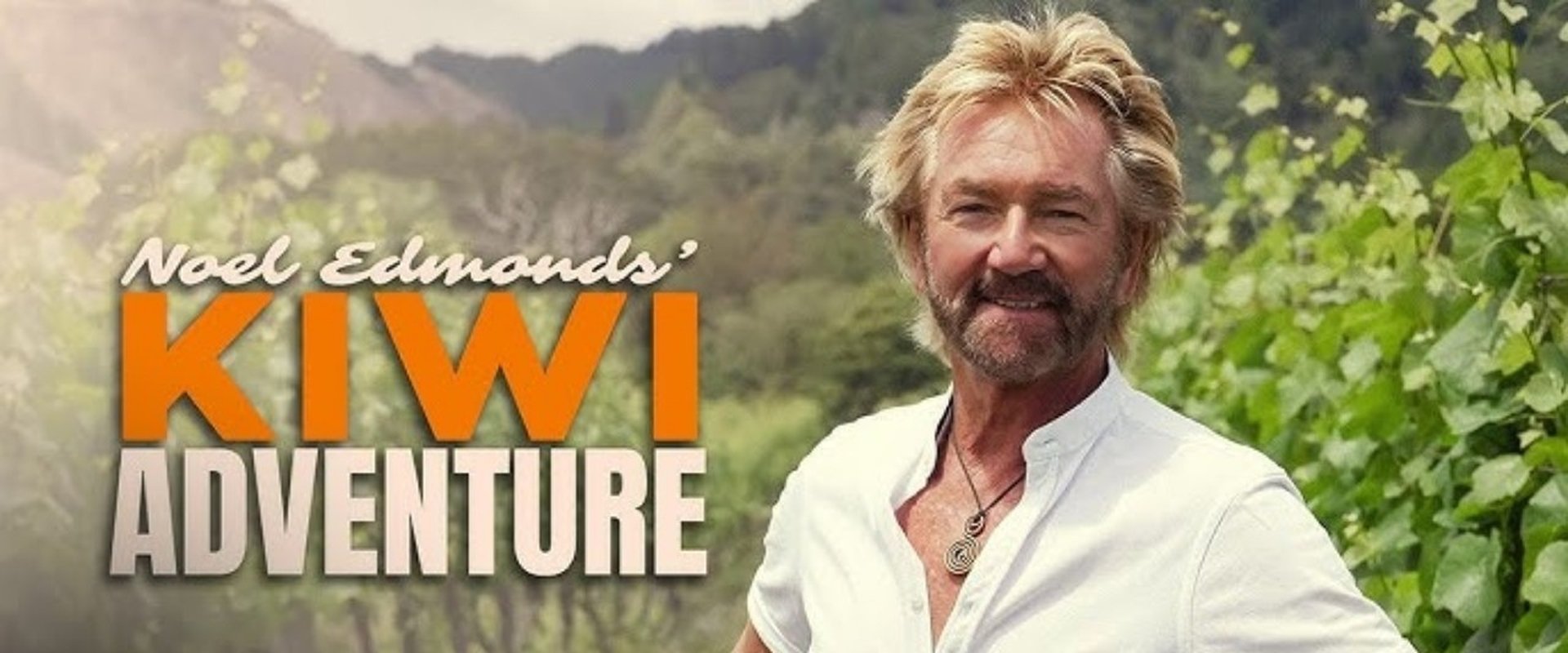 Noel Edmonds' Kiwi Adventure