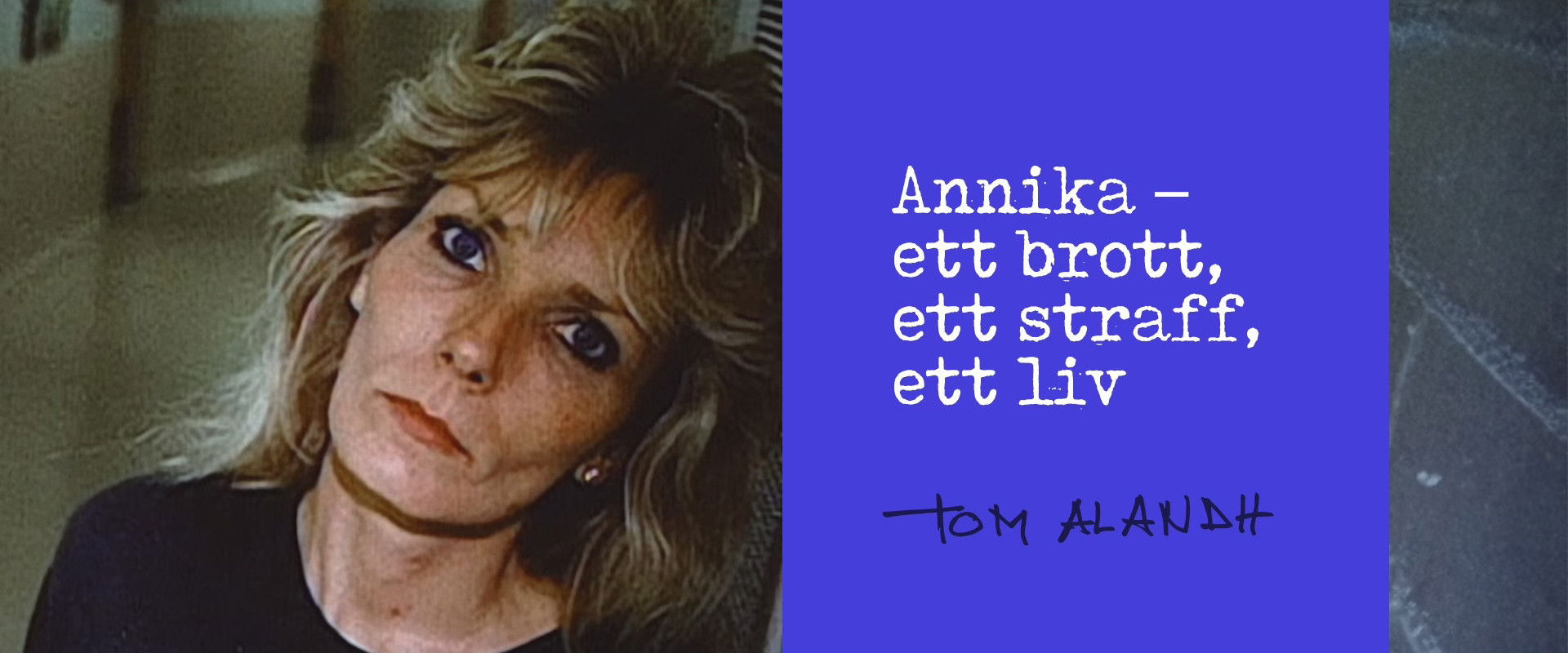 Annika - Ett Brott, Ett Straff, Ett Liv's banner image
