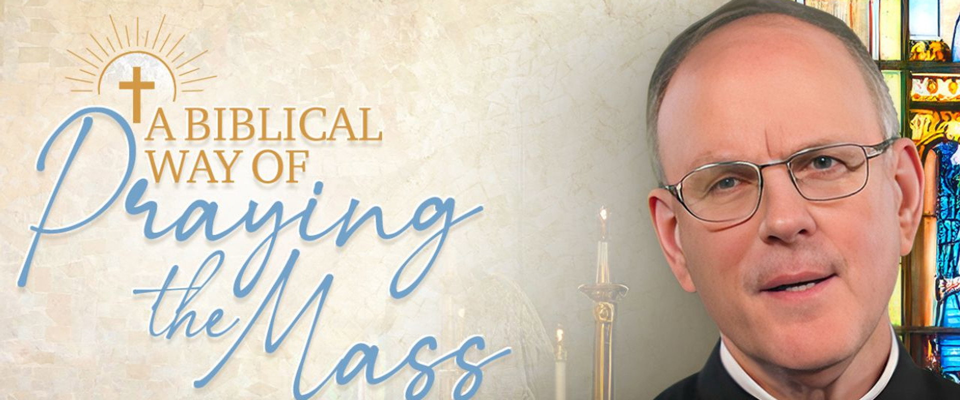 A Biblical Way of Praying the Mass