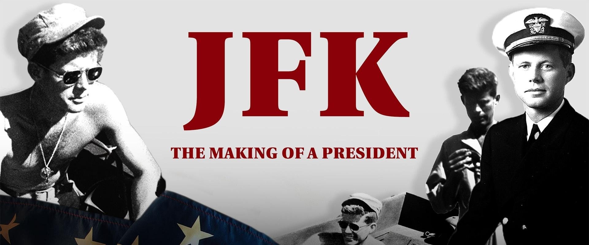 JFK: The Making of a President