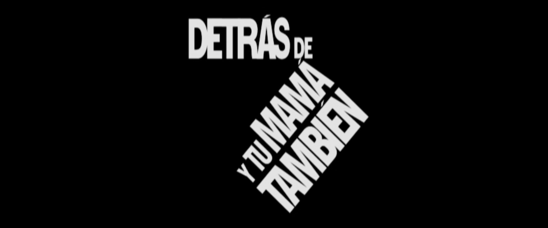 Behind the Scenes of 'Y Tu Mamá También''s banner image