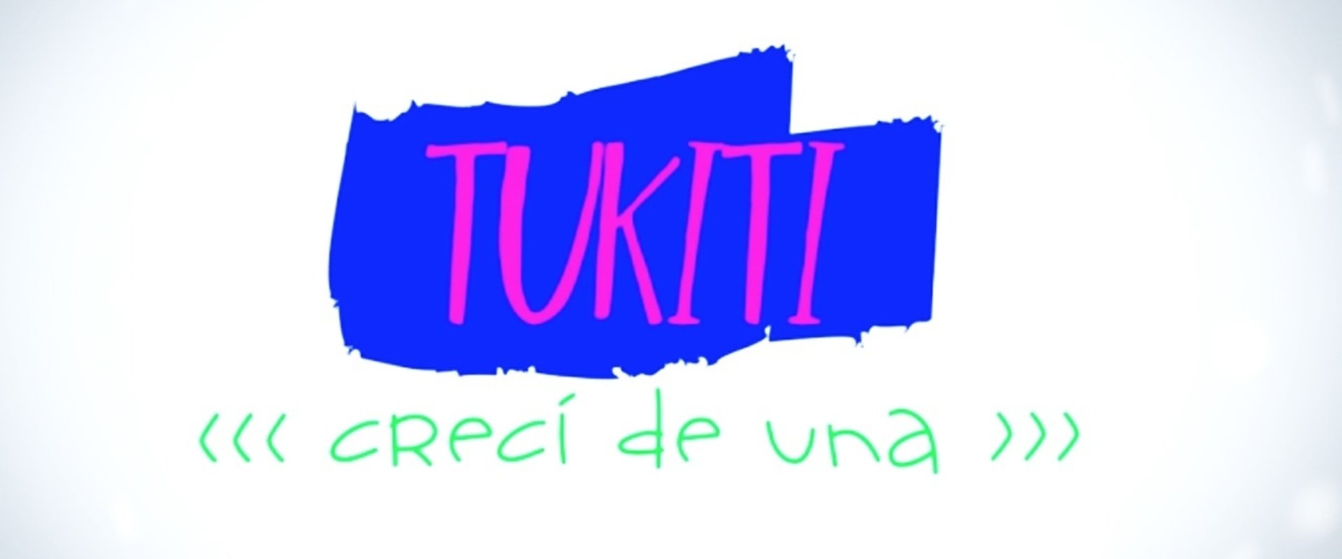 Túkiti, crecí de una
