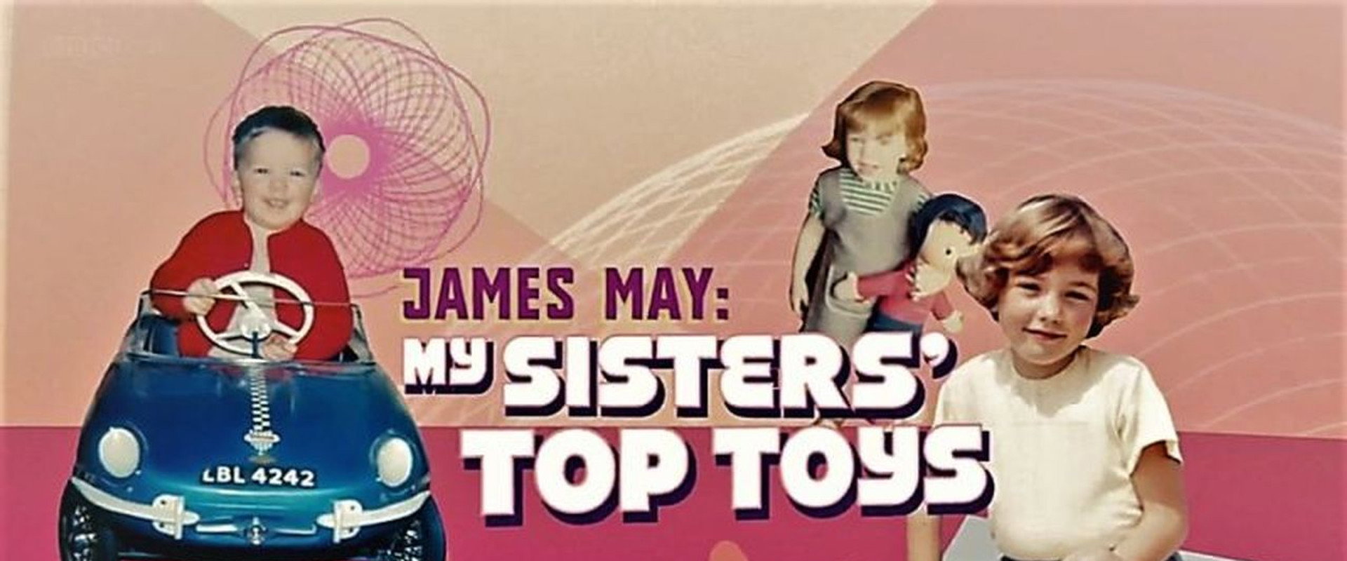 James May: My Sisters' Top Toys's banner image