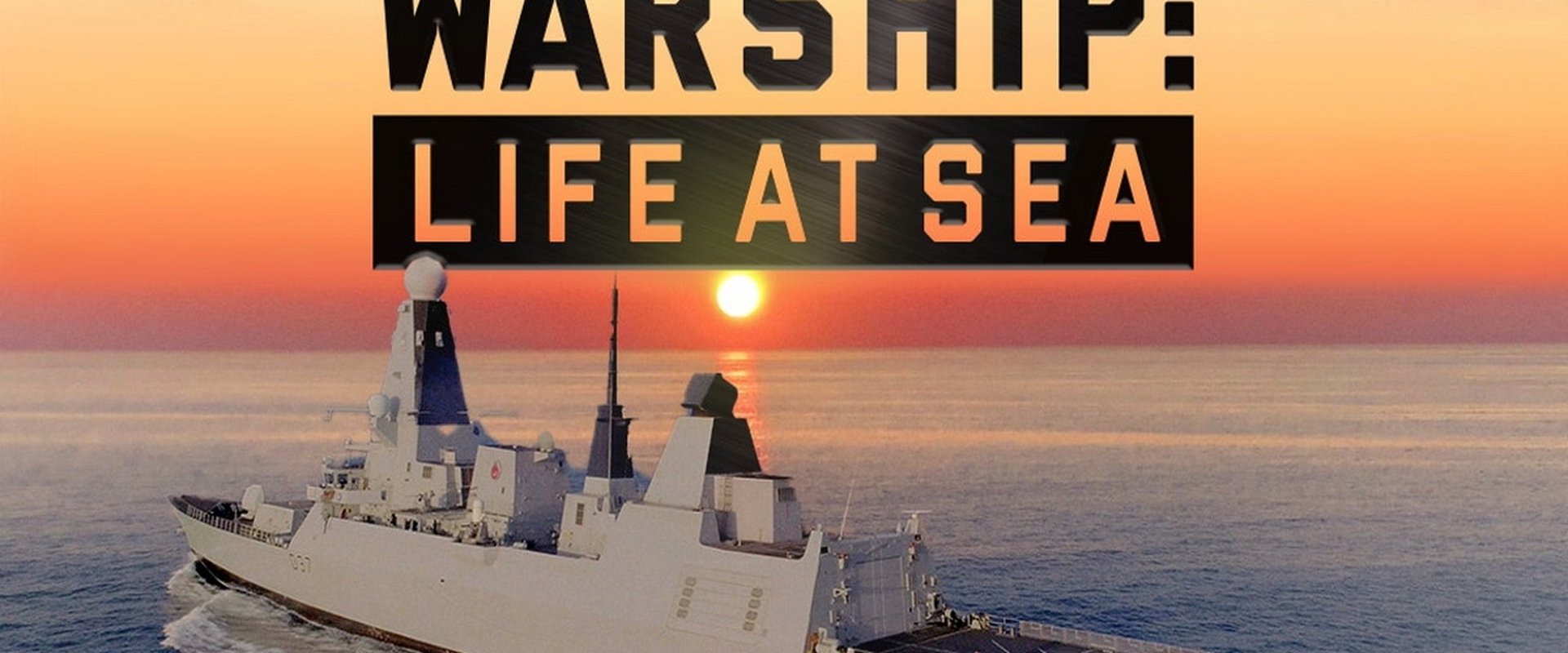 Warship: Life at Sea