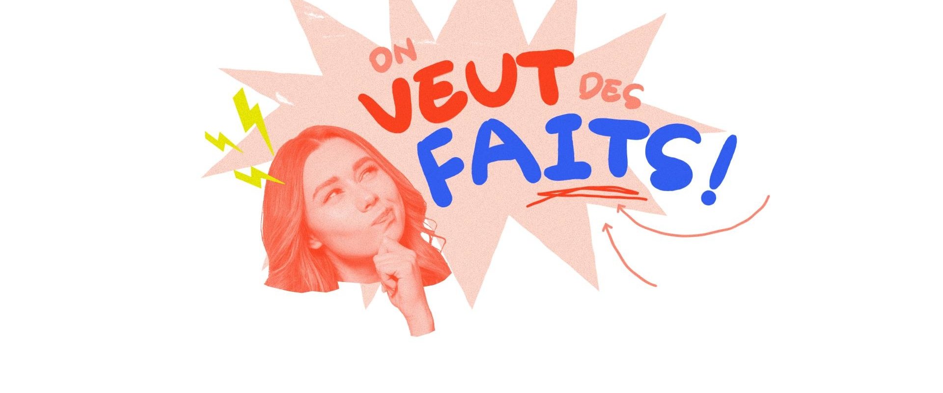 On veut des faits