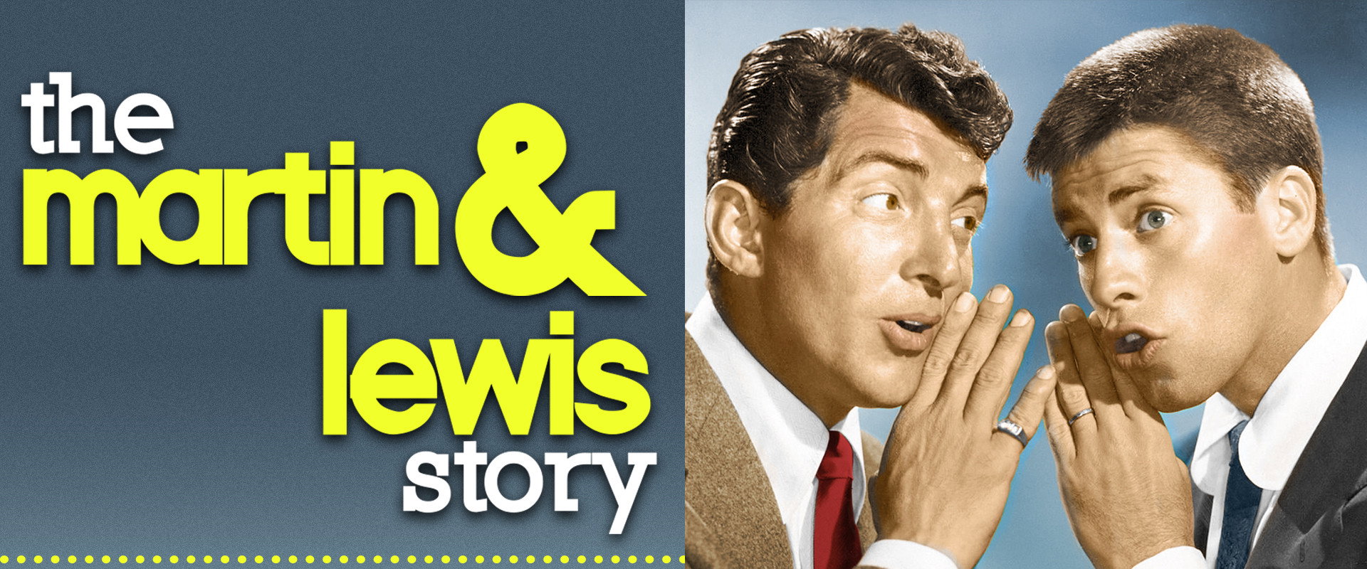 The Martin & Lewis Story: The Last Great Comedy Team's banner image