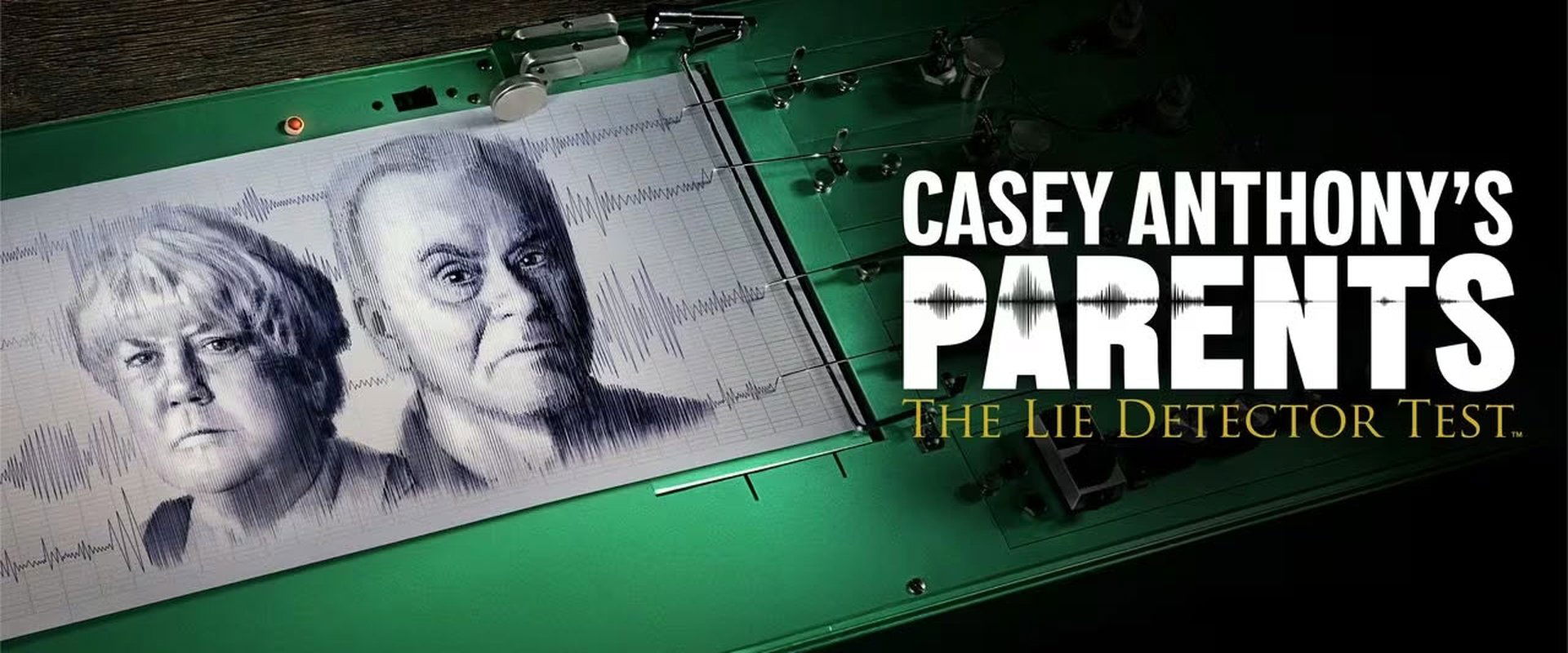 Casey Anthony's Parents: The Lie Detector Test