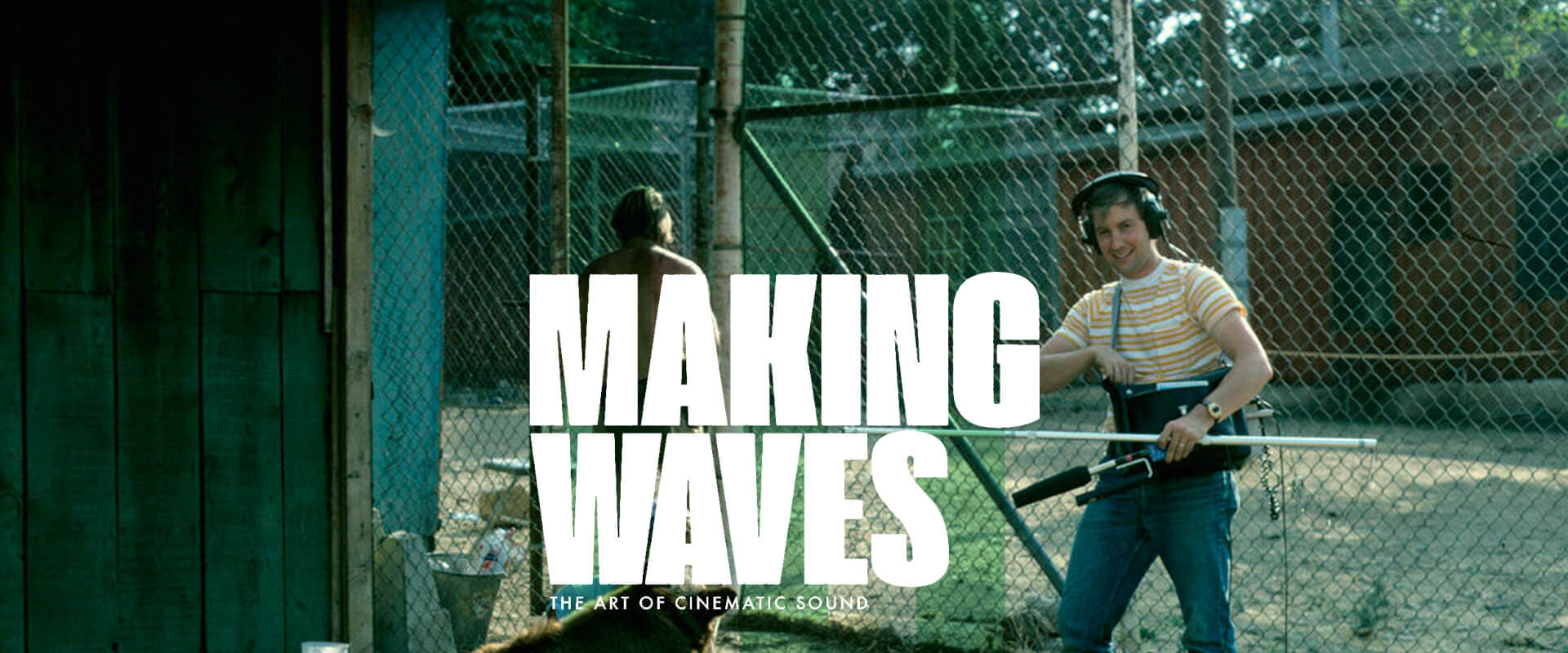 Making Waves: The Art of Cinematic Sound