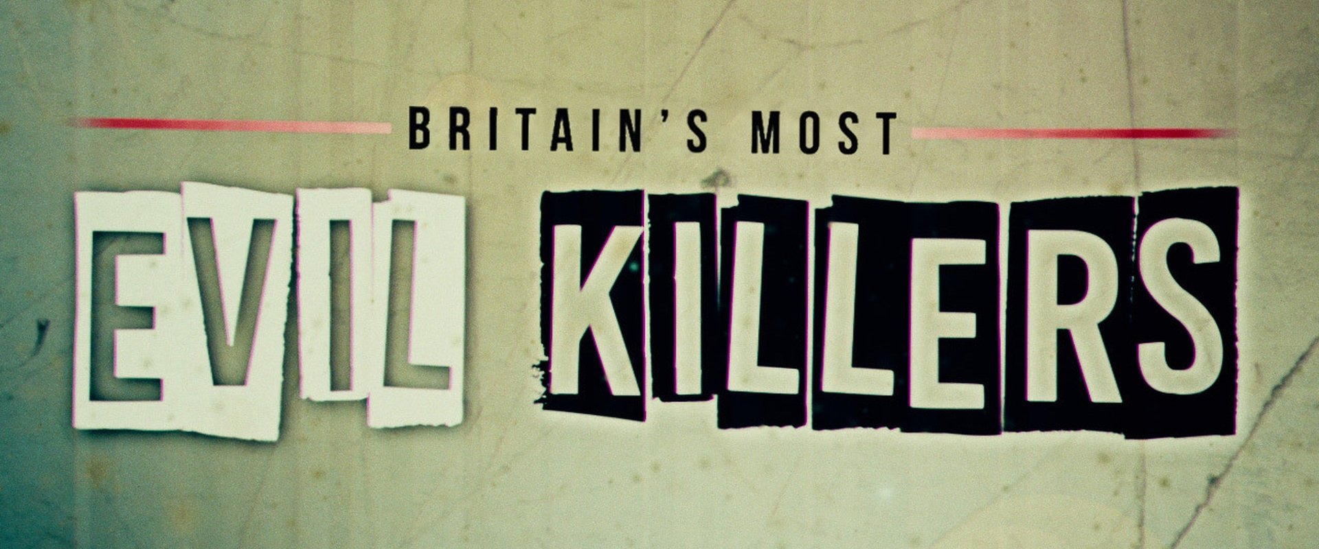 Britain’s Most Evil Killers