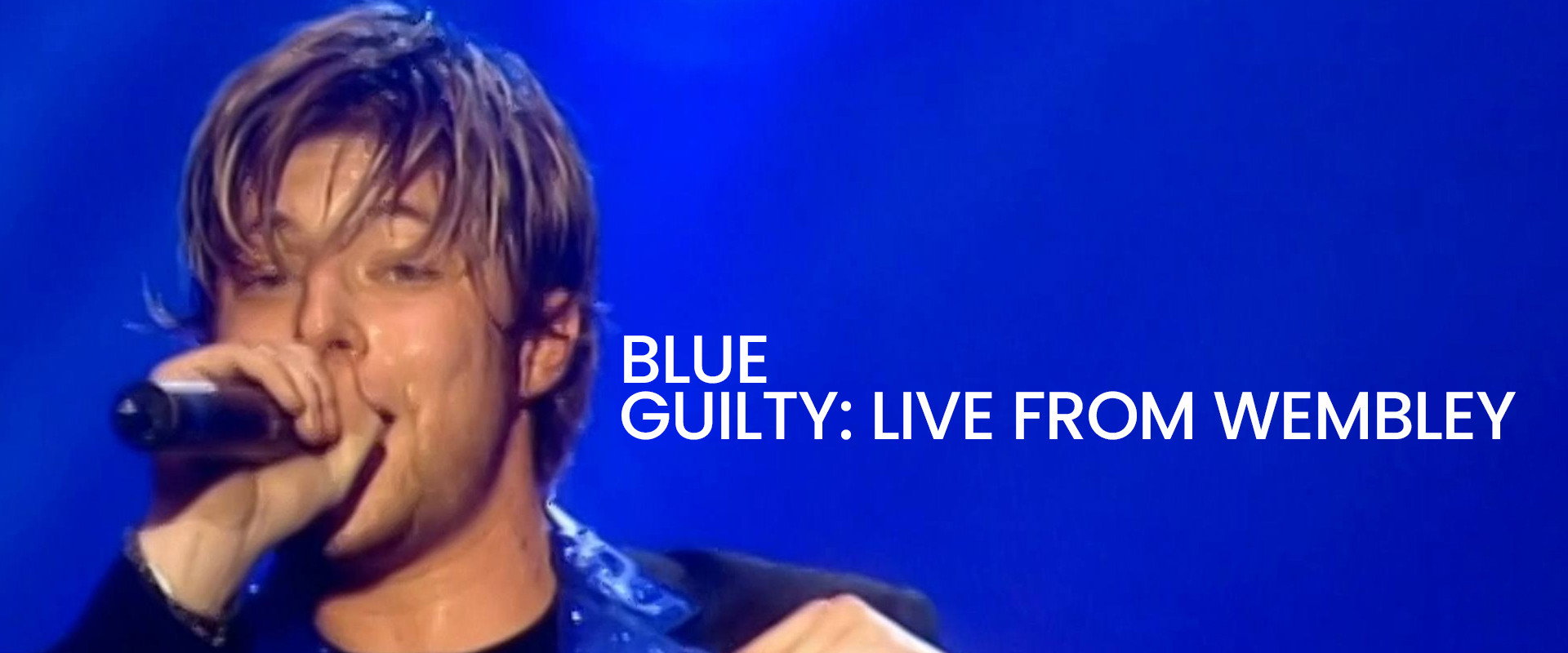 Blue: Guilty - Live From Wembley's banner image