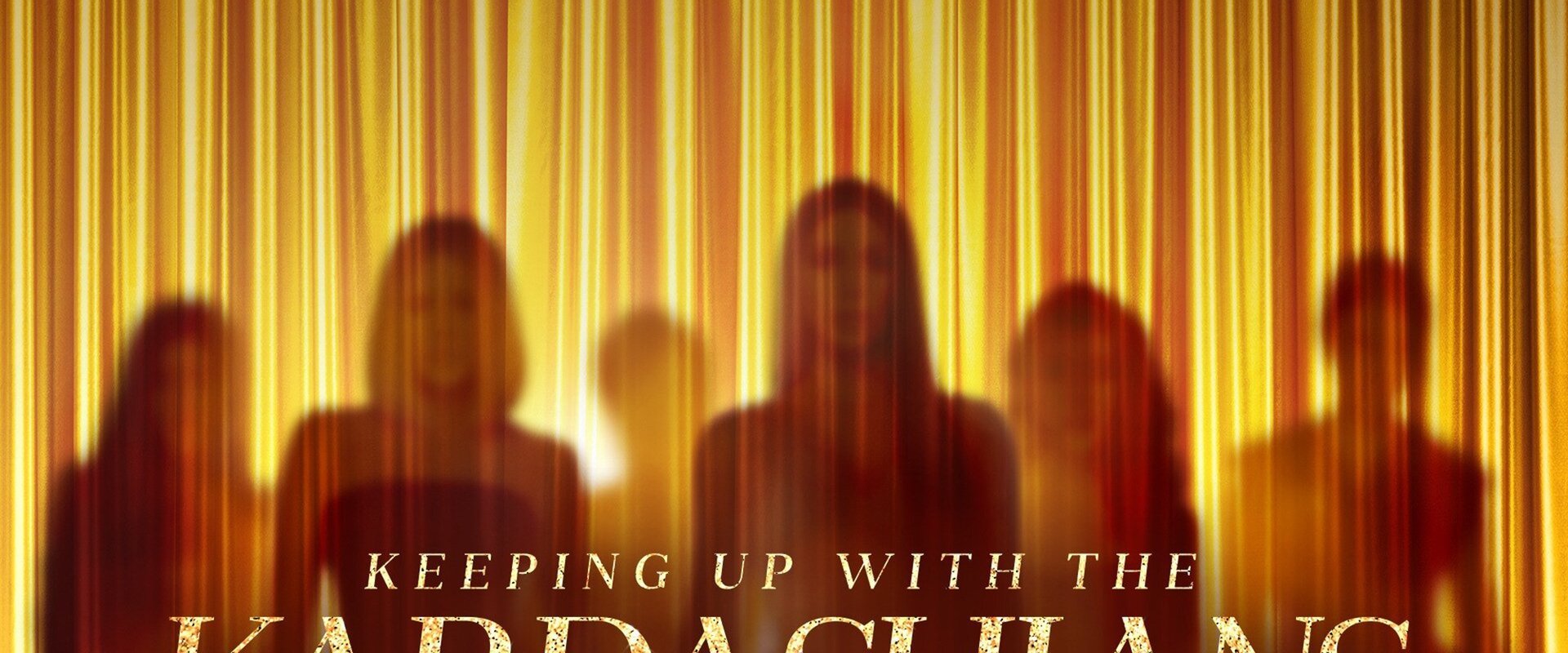 Keeping Up with the Kardashians