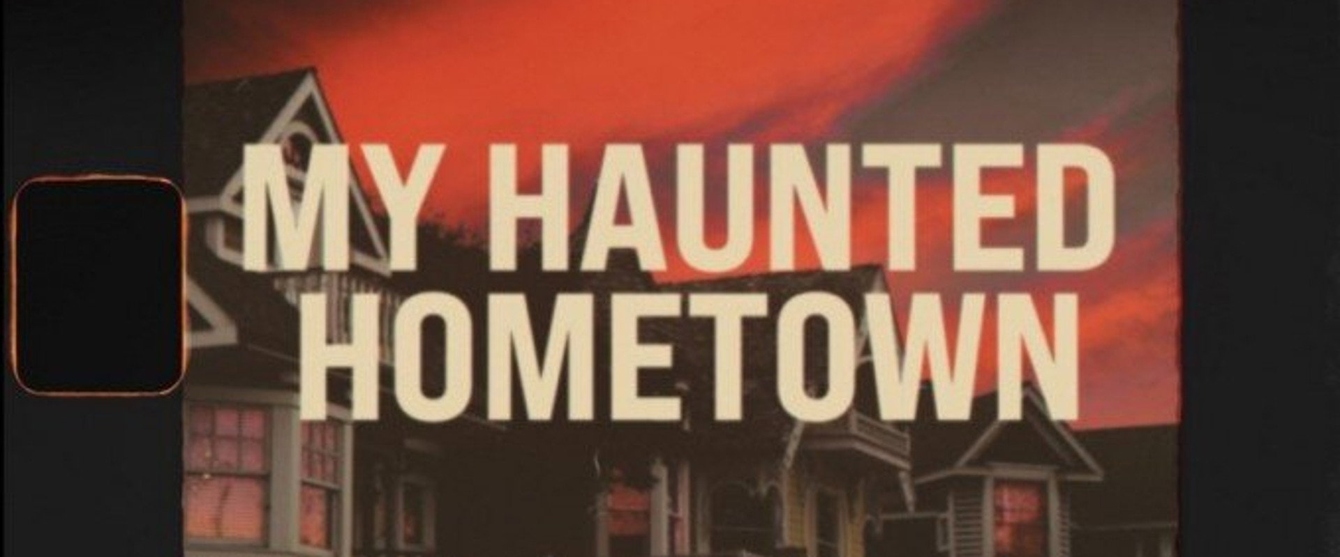My Haunted Hometown