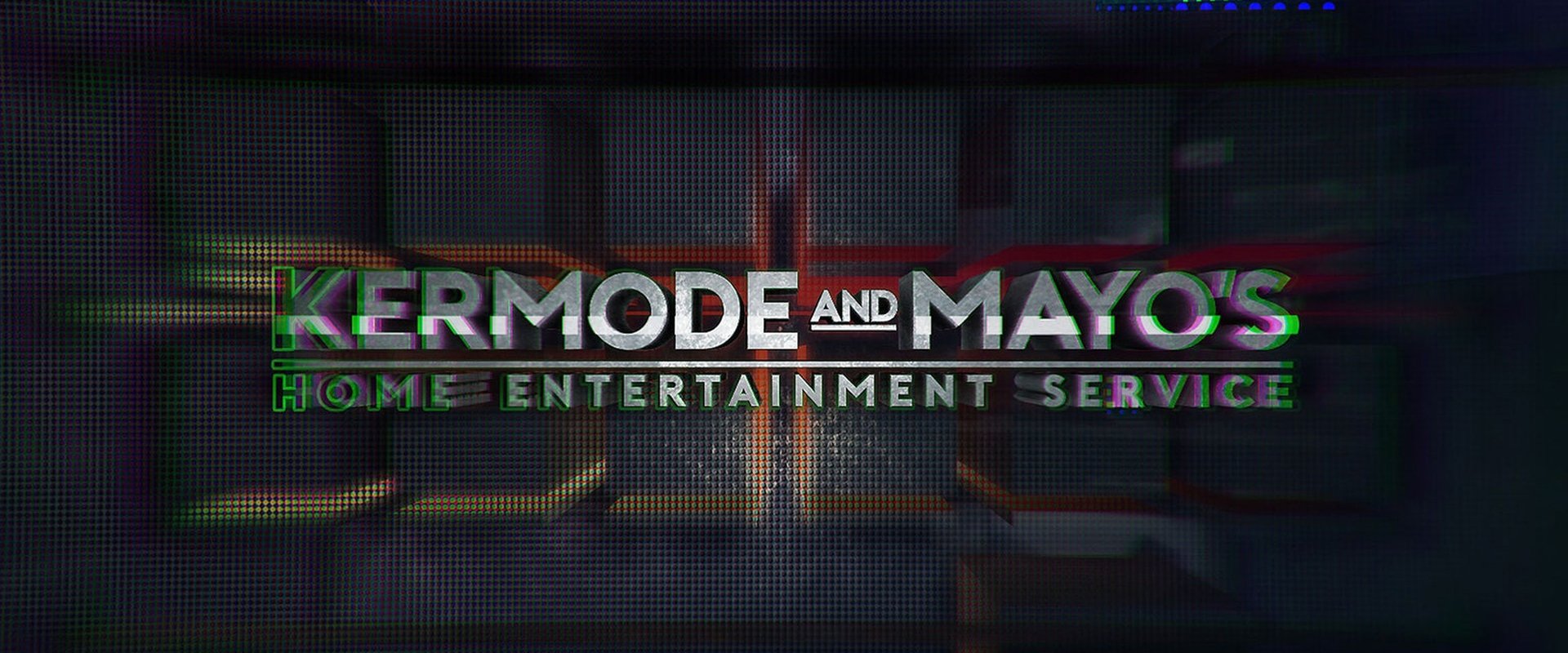 Kermode and Mayo’s Home Entertainment Service