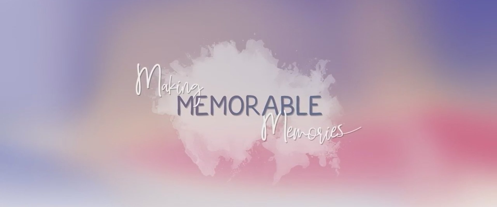 Making Memorable Memories