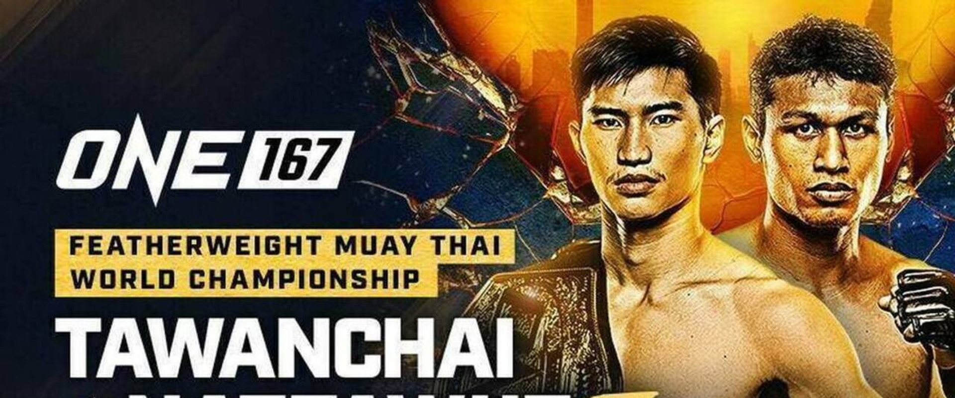 ONE 167: Tawanchai vs. Nattawut 2's banner image