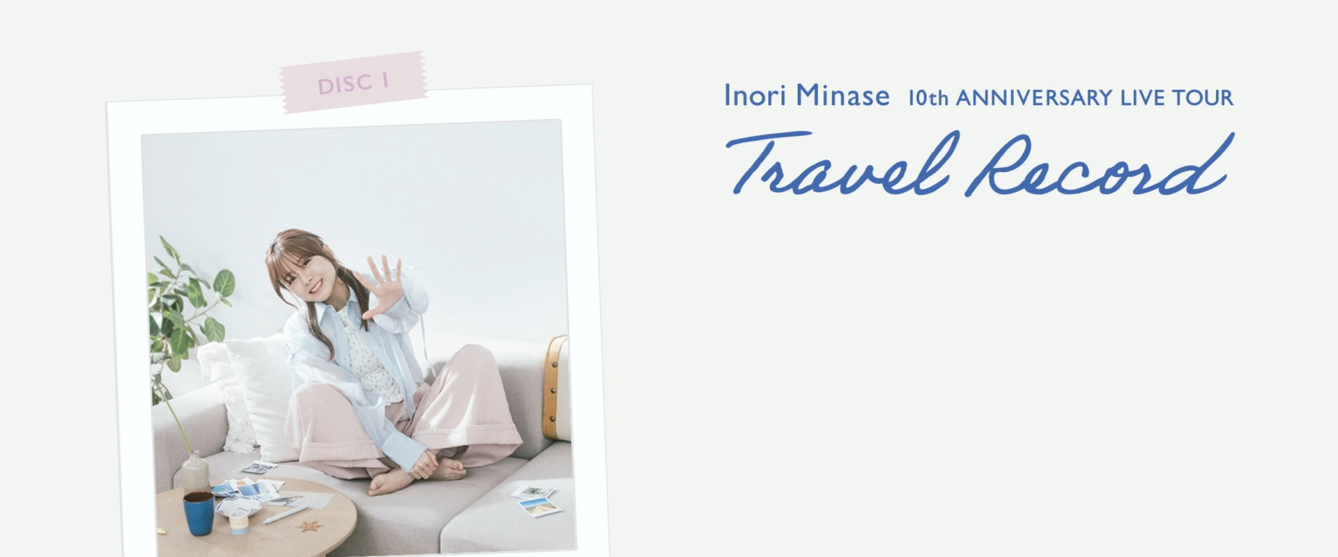Inori Minase 10th ANNIVERSARY LIVE TOUR Travel Record's banner image