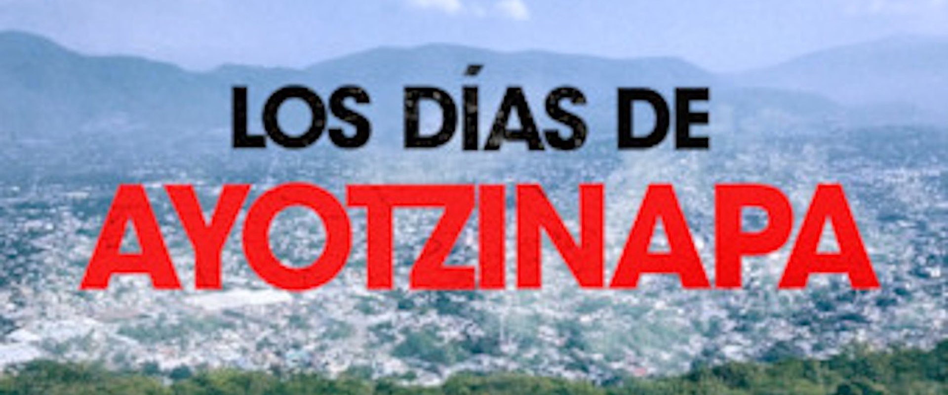 Los días de Ayotzinapa dizisi için arka plan görseli