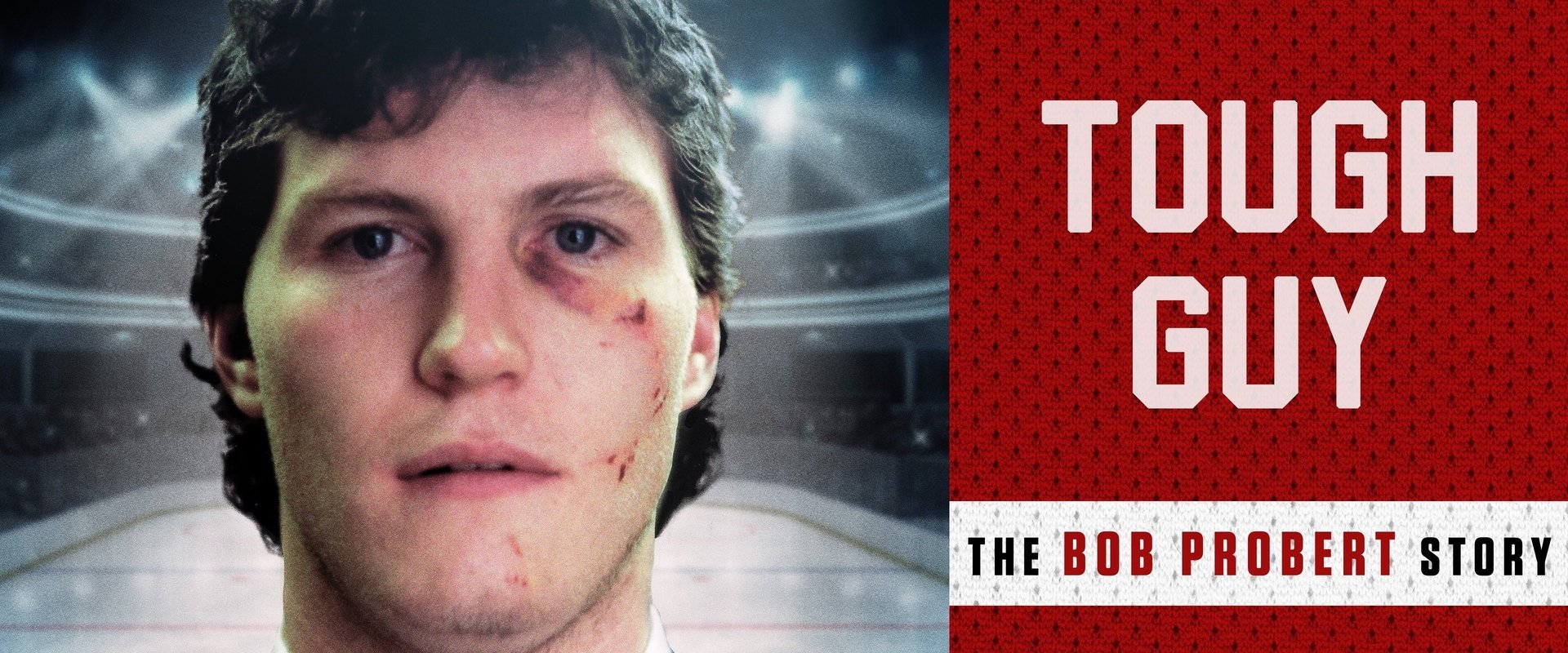 Tough Guy: The Bob Probert Story