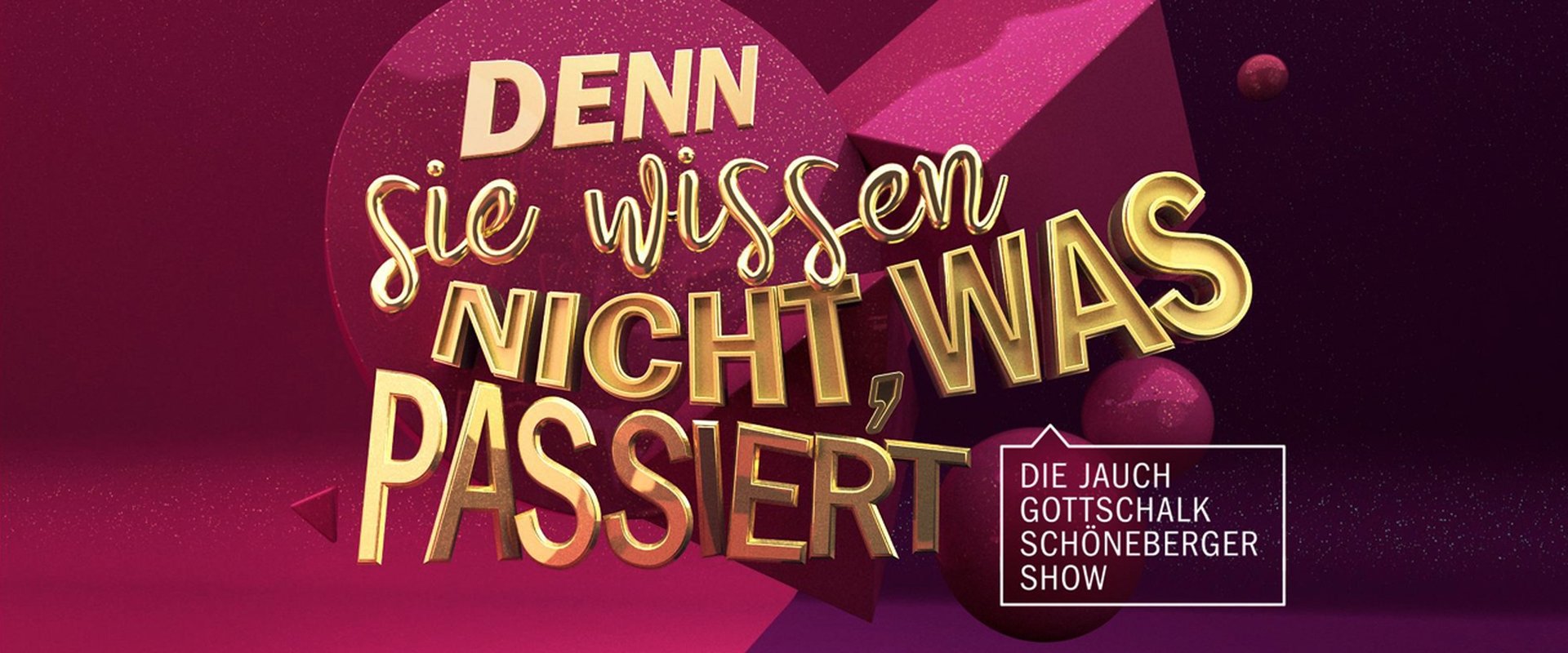 Denn sie wissen nicht, was passiert - Die Jauch-Gottschalk-Schöneberger-Show