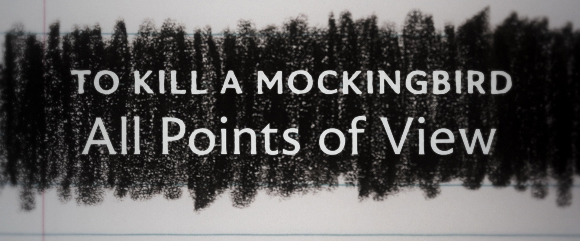 To Kill a Mockingbird: All Points of View's banner image