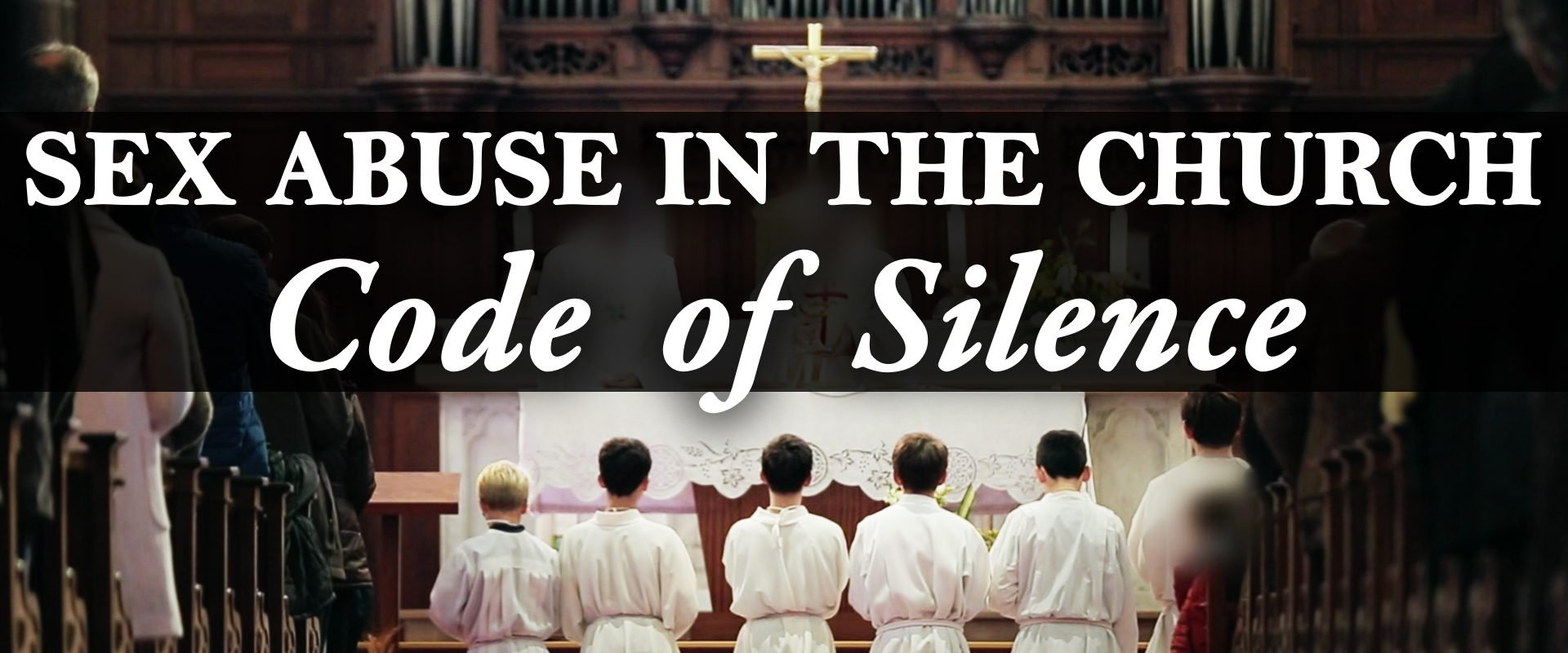 Sex Abuse in the Church: Code of Silence