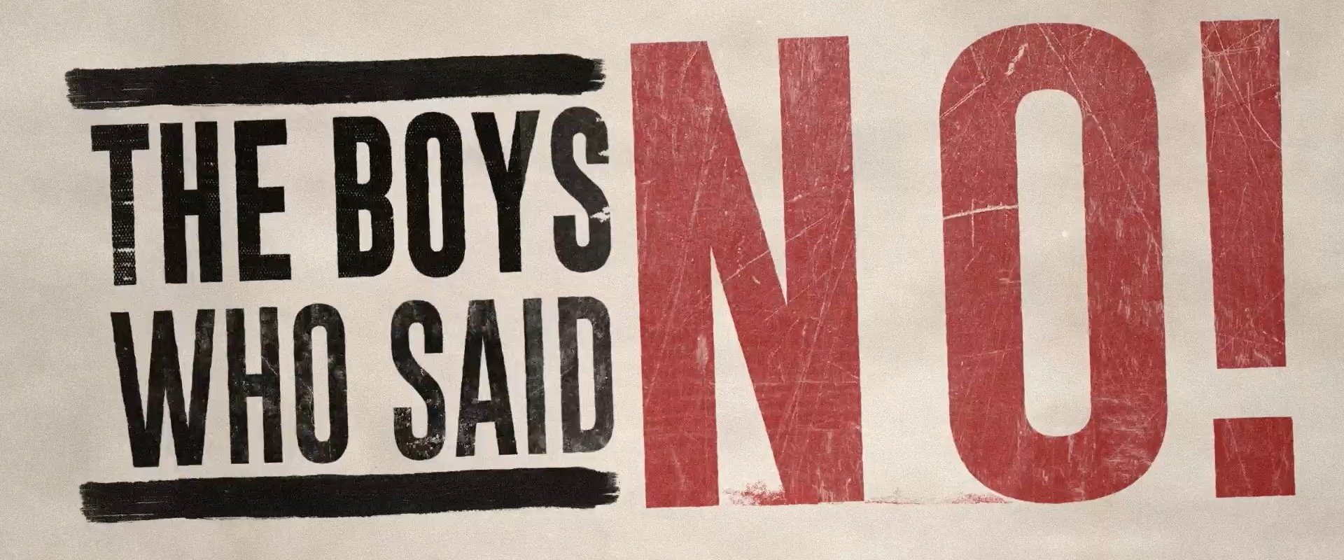 The Boys Who Said No!