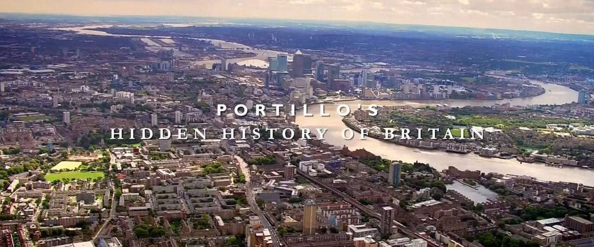 Portillo's Hidden History of Britain