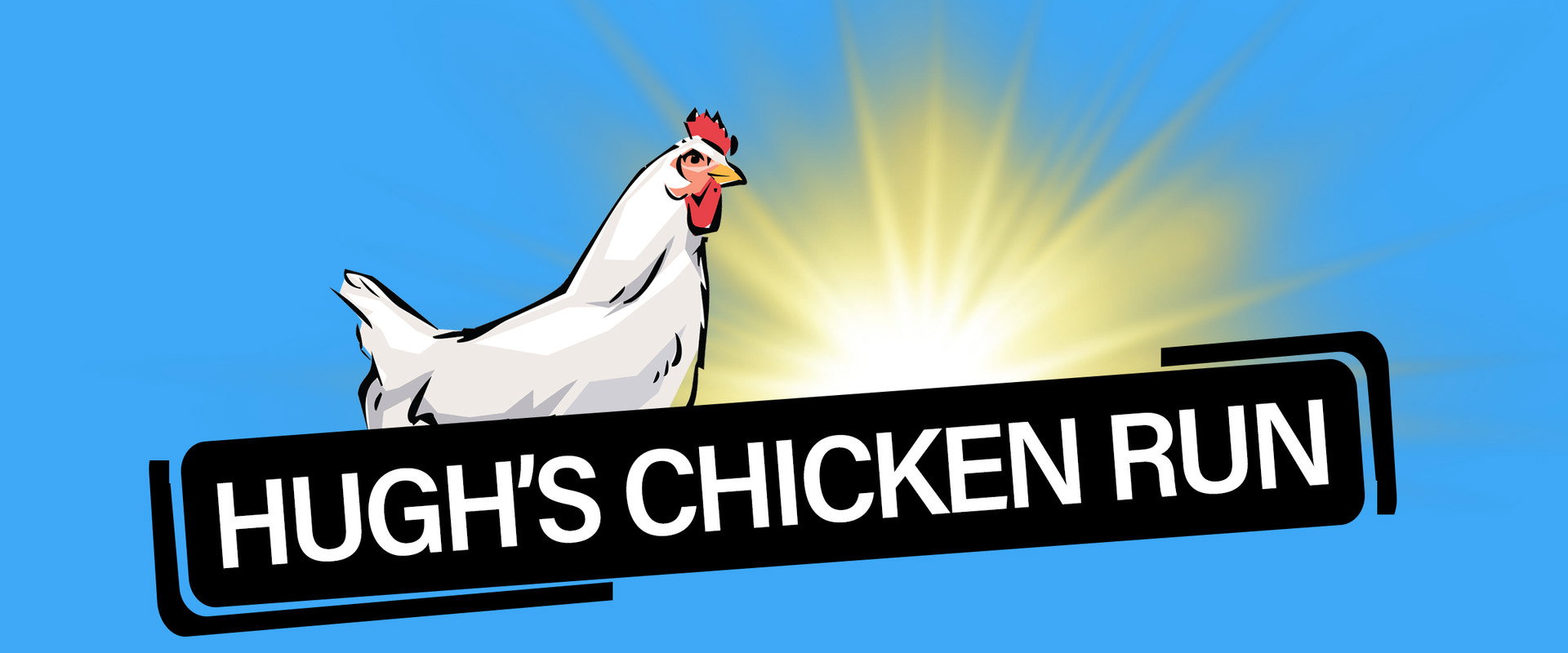 Hugh's Chicken Run