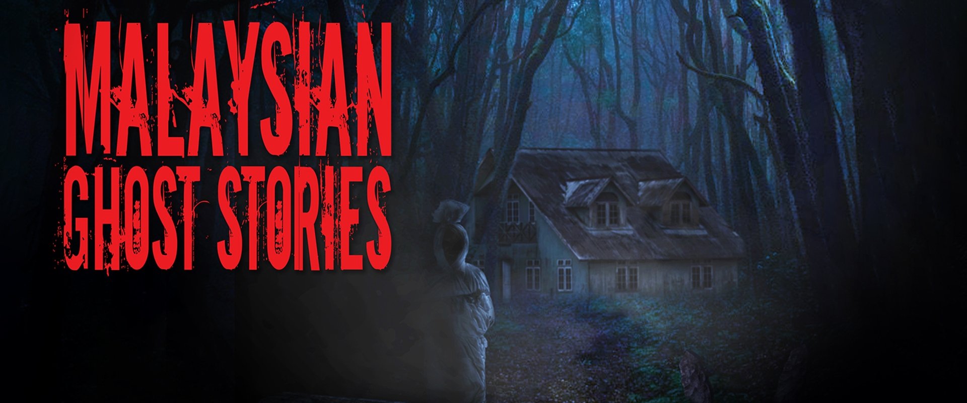 Malaysian Ghost Stories