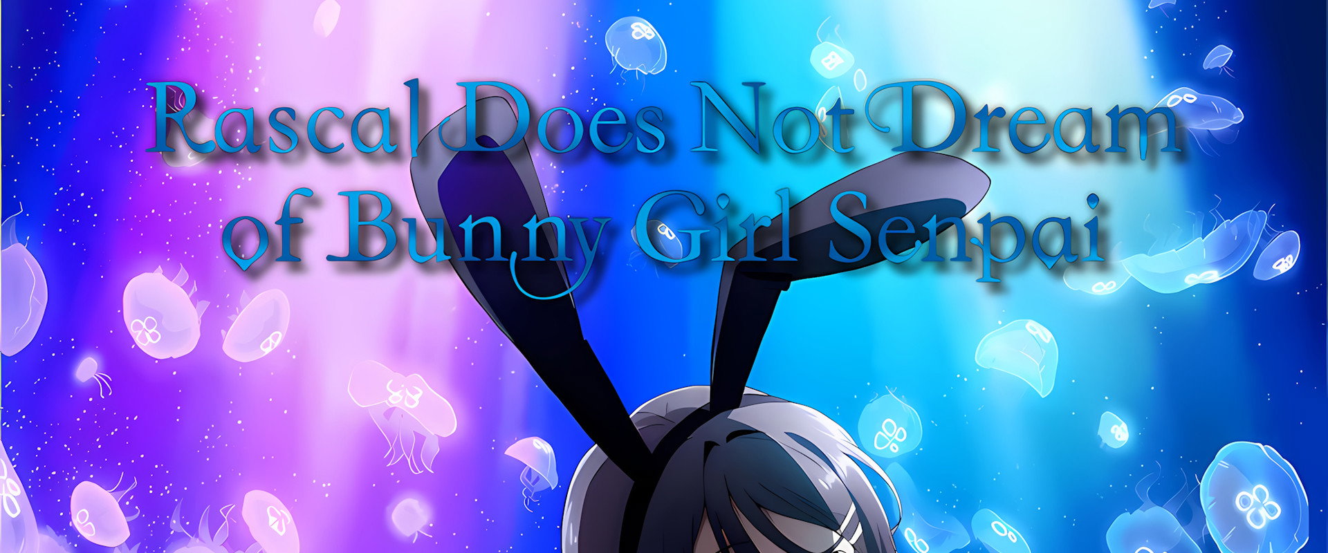 Rascal Does Not Dream of Bunny Girl Senpai