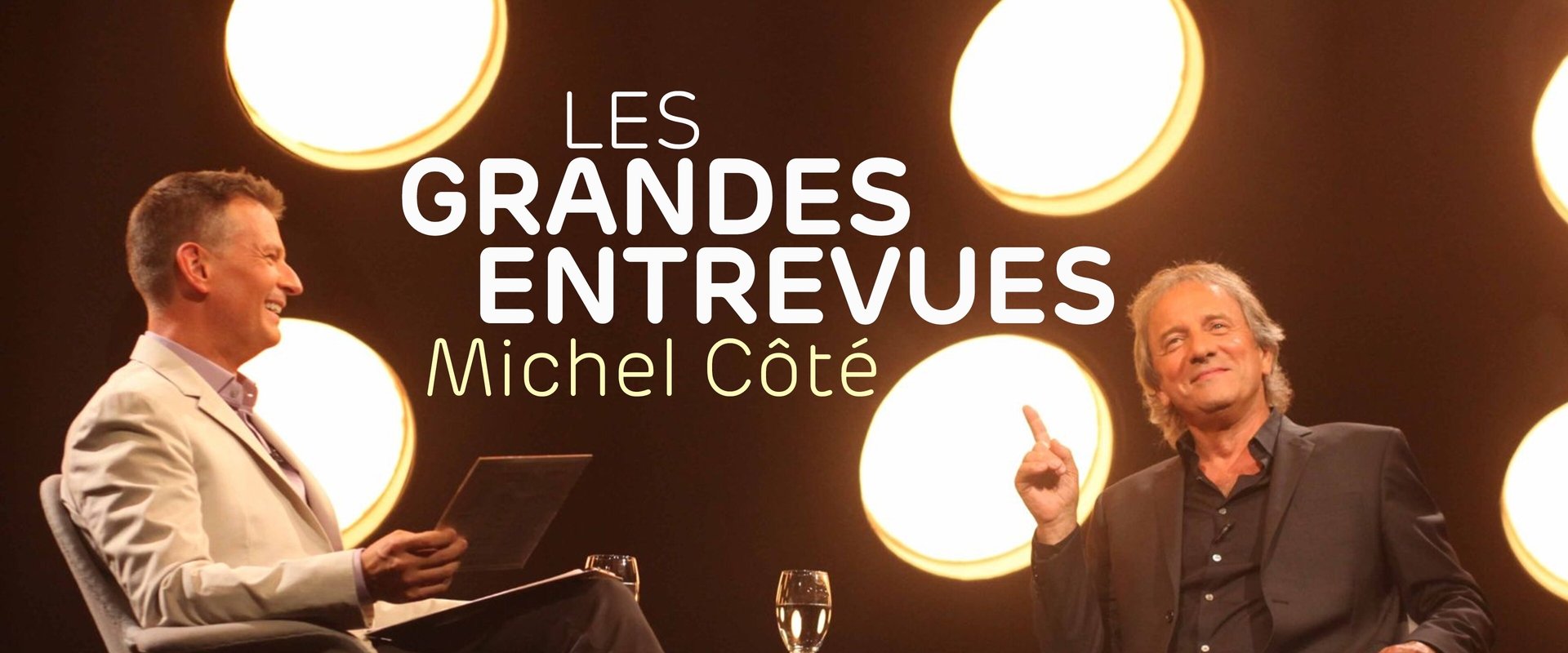 Les Grandes Entrevues: Michel Côté